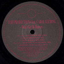Load image into Gallery viewer, Tuff Productions Feat. Carol Leeming : Won't Get To Heaven (12")