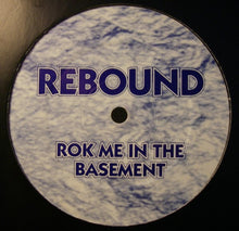 Load image into Gallery viewer, Rebound : Rok Me In The Basement (12", Promo)