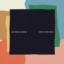 Load image into Gallery viewer, Jackson Almond : Open Your Head (12")