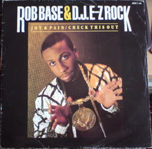 Load image into Gallery viewer, Rob Base & DJ E-Z Rock : Joy & Pain / Check This Out (12", Single)