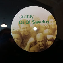 Load image into Gallery viewer, Cushty : Oi Oi Saveloy (12", Promo)