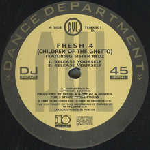 Load image into Gallery viewer, Fresh 4 (Children Of The Ghetto)* Featuring Sister Redz : Release Yourself (12", Promo)