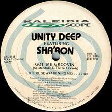 Load image into Gallery viewer, Unity Deep Featuring Sha'ron : Got Me Groovin' (12")