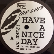 Load image into Gallery viewer, 2 The Core : Have A Nice Day (12", Promo)