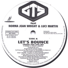 Load image into Gallery viewer, GTS feat. Norma Jean Wright & Luci Martin : Let's Bounce / I Want Your Love (12", Single)