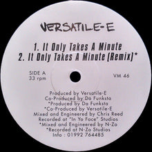 Load image into Gallery viewer, Versatile-E* : It Only Takes A Minute (12", Single)