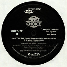 Load image into Gallery viewer, First Choice : Ain’t He Bad (Ralphi Rosario Mixes) (12")