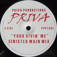 Load image into Gallery viewer, Priva : Your Givin' Me (12")