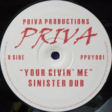 Load image into Gallery viewer, Priva : Your Givin' Me (12")