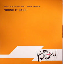 Load image into Gallery viewer, Soul Survivors (4) Feat. Angie Brown : Bring It Back (12")