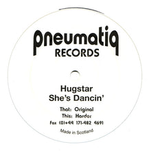 Load image into Gallery viewer, Hugstar : She's Dancin' (12", Single)