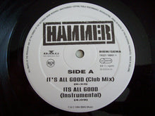 Load image into Gallery viewer, Hammer* : It's All Good (12", Single)