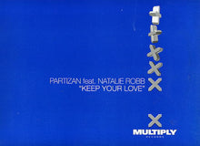 Load image into Gallery viewer, Partizan Feat. Natalie Robb : Keep Your Love (12")