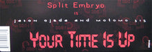 Load image into Gallery viewer, Split Embryo : Your Time Is Up (12")