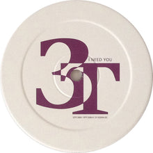 Load image into Gallery viewer, 3T : I Need You (12", Promo)