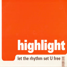 Load image into Gallery viewer, Highlight : Let The Rhythm Set U Free (12")