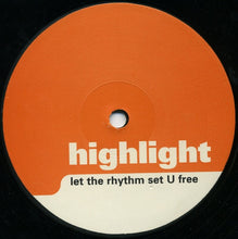 Load image into Gallery viewer, Highlight : Let The Rhythm Set U Free (12")