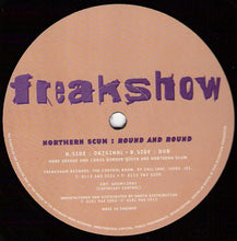 Load image into Gallery viewer, Northern Scum : Round And Round (12")