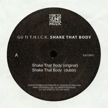Load image into Gallery viewer, GU* Ft T.H.I.C.K. : Shake That Body (12")
