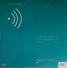 Load image into Gallery viewer, Sonic Suckers : Time To Put You Back (12")