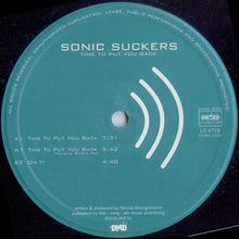Load image into Gallery viewer, Sonic Suckers : Time To Put You Back (12")