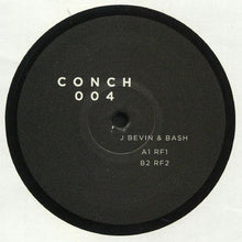 Load image into Gallery viewer, J. Bevin & Bash (20) : CONCH 004 (12")