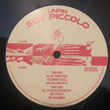 Load image into Gallery viewer, Unpin : Soy Piccolo (12", EP)