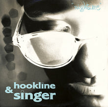Load image into Gallery viewer, Hookline & Singer : Nightime (12")
