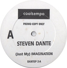Load image into Gallery viewer, Steven Dante : (Just My) Imagination (12", Promo)