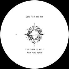 Load image into Gallery viewer, Nur Jaber : Love is in the Air (12")
