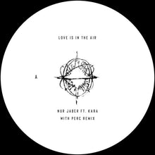 Load image into Gallery viewer, Nur Jaber : Love is in the Air (12")