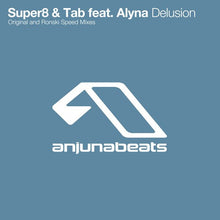 Load image into Gallery viewer, Super8 & Tab Feat. Alyna : Delusion (12")