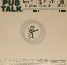 Load image into Gallery viewer, Joey G ii : Pub Talk (12", Album)