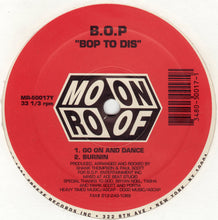 Load image into Gallery viewer, B.O.P. : Bop To Dis (12")