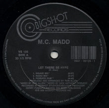 Load image into Gallery viewer, M.C. Madd : Let There Be Hype (12")