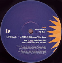 Load image into Gallery viewer, Spiral Stares : Without Your Love (12")