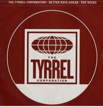 Load image into Gallery viewer, The Tyrrel Corporation : Better Days Ahead – The Mixes (2x12", Promo)