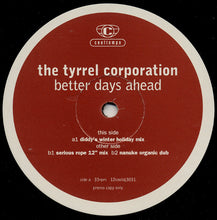Load image into Gallery viewer, The Tyrrel Corporation : Better Days Ahead – The Mixes (2x12", Promo)