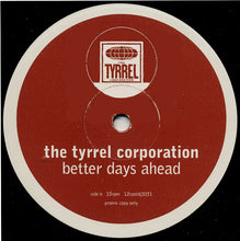 Load image into Gallery viewer, The Tyrrel Corporation : Better Days Ahead – The Mixes (2x12", Promo)
