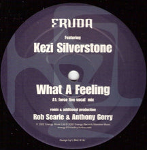 Load image into Gallery viewer, Fruda Featuring Kezi Silverstone : What A Feeling (12")
