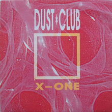 Load image into Gallery viewer, Dust Club : X-One (12")