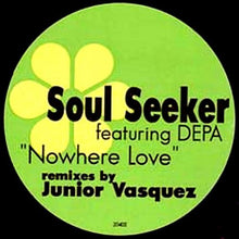 Load image into Gallery viewer, Soul Seekers Feat. Deepa Soul : Nowhere Love (12")