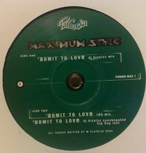 Load image into Gallery viewer, Maximum Style : Admit To Love (12")