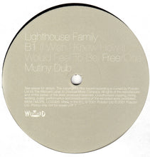 Load image into Gallery viewer, Lighthouse Family : (I Wish I Knew How It Would Feel To Be) Free / One (Mutiny Remixes) (12", Promo)