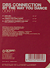 Load image into Gallery viewer, DBS Connection : By The Way You Dance (12")