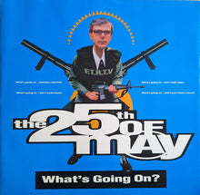 Load image into Gallery viewer, The 25th Of May : What's Going On? (12", Single)