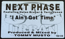Load image into Gallery viewer, Next Phase Featuring Helen Bruner & Terry Jones* : I Ain't Got Time (12")