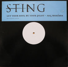 Load image into Gallery viewer, Sting : Let Your Soul Be Your Pilot (A & G Remixes) (12", Promo, W/Lbl)