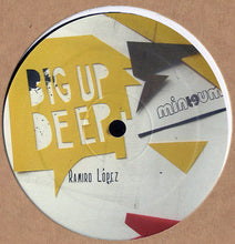 Load image into Gallery viewer, Ramiro López* : Big Up Deep (12")