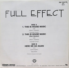 Load image into Gallery viewer, Full Effect (7) : This Is House Music (12")